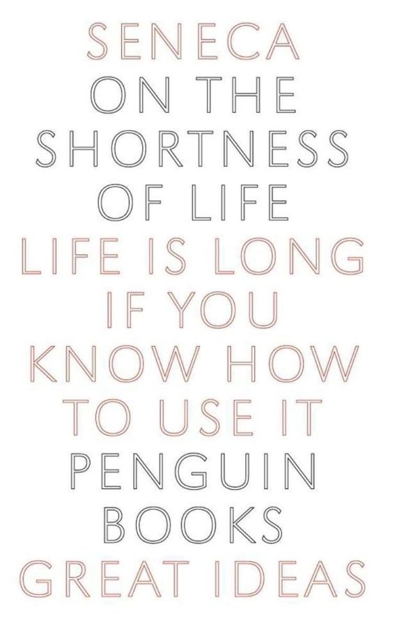 On the Shortness of Life: Life Is Long if You Know How to Use It